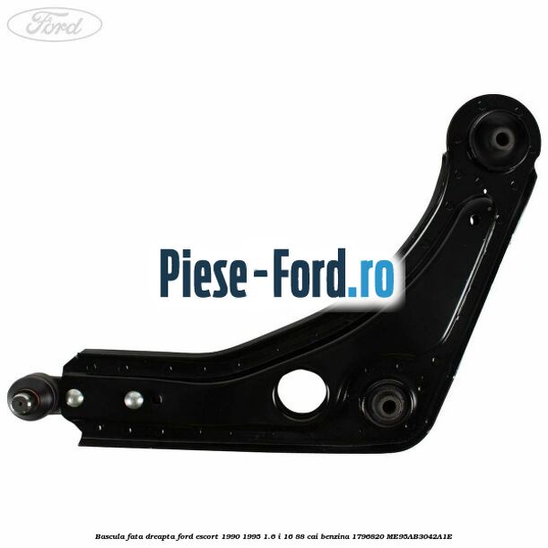 Bascula fata dreapta Ford Escort 1990-1995 1.6 i 16 88 cai benzina #36E4A180E0