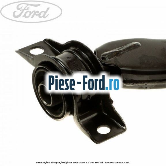 Bascula fata dreapta Ford Focus 1998-2004 1.6 16V 100 cai  #4FE16E0B7A