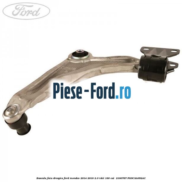 Bascula fata dreapta Ford Mondeo 2014-2018 2.0 TDCi 180 cai #CA73C7A241 Bascula fata dreapta Ford Mondeo 2014-2018 2.0 TDCi 180 cai #CA73C7A241