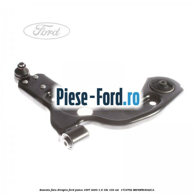 Bascula fata dreapta Ford Puma 1997-2003 1.6 16V 103 cai  #41C3ACBAE4