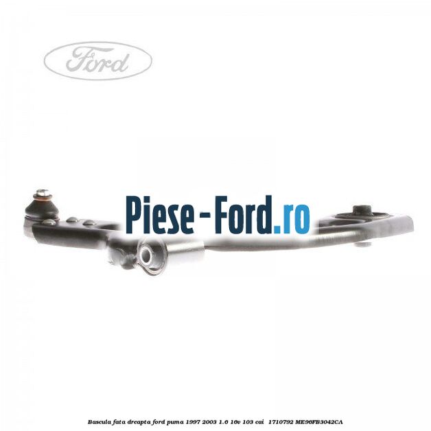 Bascula fata dreapta Ford Puma 1997-2003 1.6 16V 103 cai  #41C3ACBAE4