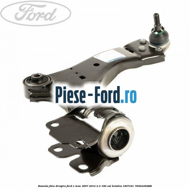 Bascula fata dreapta Ford S-Max 2007-2014 2.3 160 cai #8CF9D1723D Bascula fata dreapta Ford S-Max 2007-2014 2.3 160 cai benzina #8CF9D1723D