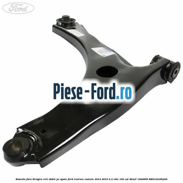 Bascula fata dreapta roti duble pe spate Ford Tourneo Custom 2014-2018 2.2 TDCi 100 cai diesel #2B7238D460