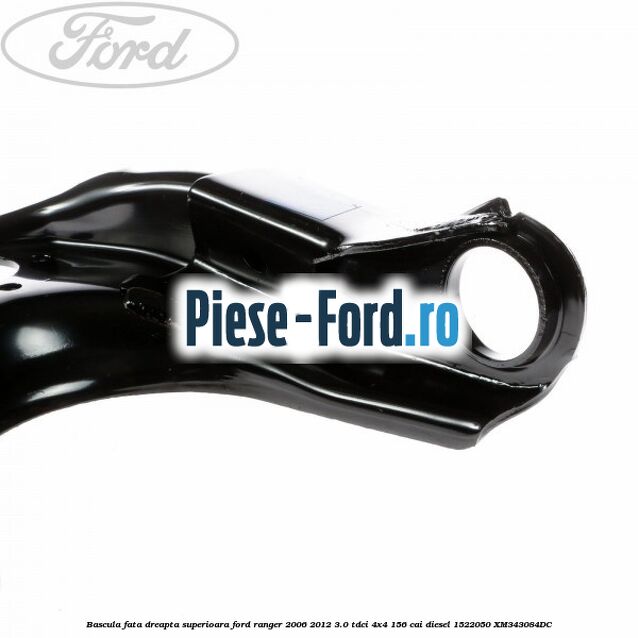 Bascula fata dreapta superioara Ford Ranger 2006-2012 3.0 TDCi 4x4 156 cai diesel #5C43693D75