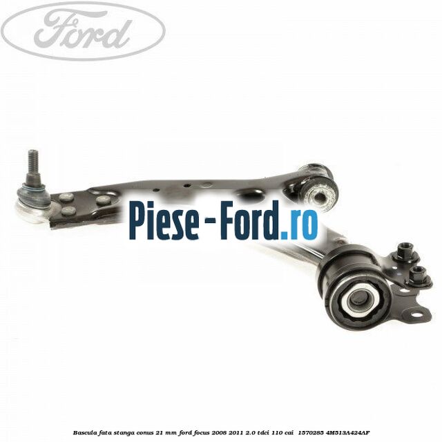 Bascula fata stanga conus 21 mm Ford Focus 2008-2011 2.0 TDCi 110 cai  #CD71C9546D