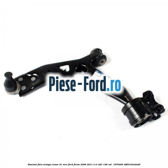 Bascula fata stanga conus 21 mm Ford Focus 2008-2011 2.0 TDCi 136 cai #9AE563C9F3 Bascula fata stanga conus 21 mm Ford Focus 2008-2011 2.0 TDCi 136 cai #9AE563C9F3