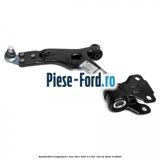 Bascula fata stanga Ford C-Max 2011-2015 2.0 TDCi 140 cai diesel