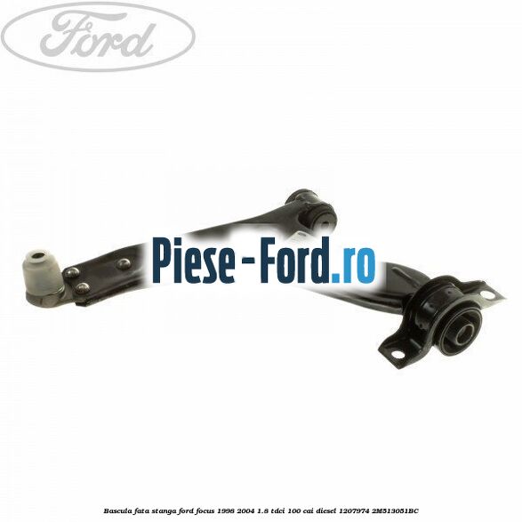 Bascula fata stanga Ford Focus 1998-2004 1.8 TDCi 100 cai diesel #D6EB3703F5
