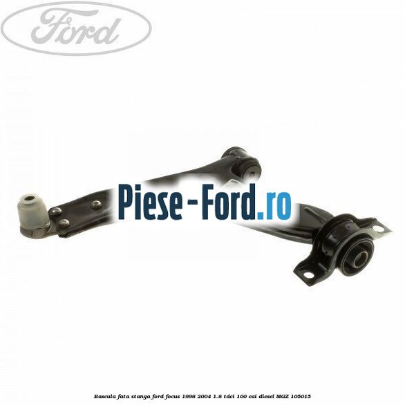 Bascula fata stanga Ford Focus 1998-2004 1.8 TDCi 100 cai #D6EB3703F5