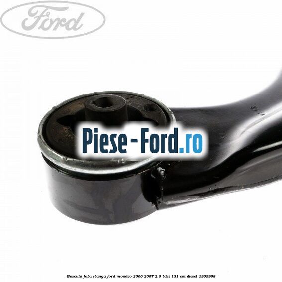 Bascula fata stanga Ford Mondeo 2000-2007 2.0 TDCi 131 cai diesel #6FBC03ED00