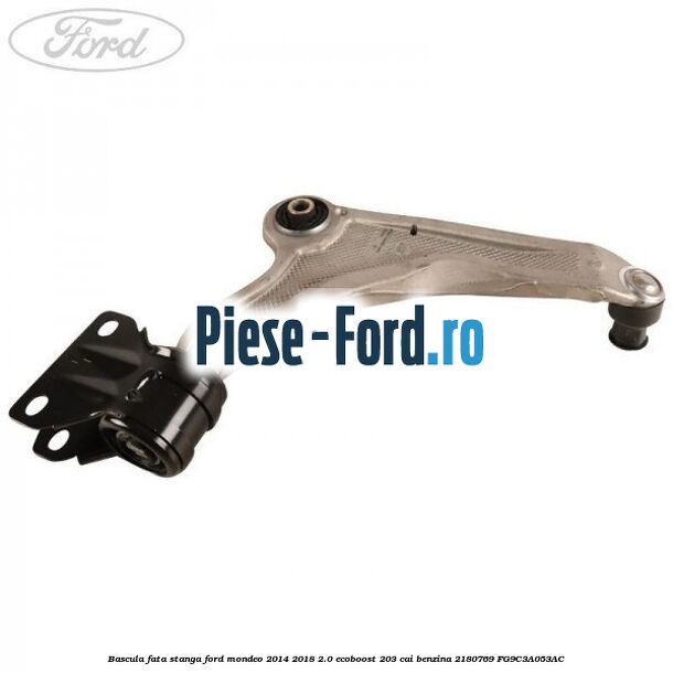 Bascula fata stanga Ford Mondeo 2014-2018 2.0 EcoBoost 203 cai benzina #3778E9CB21