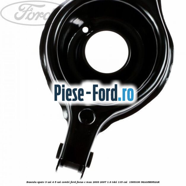Bascula spate 3 usi, 4/5 usi, combi Ford Focus C-Max 2003-2007 1.8 TDCi 115 cai  #6B44203582