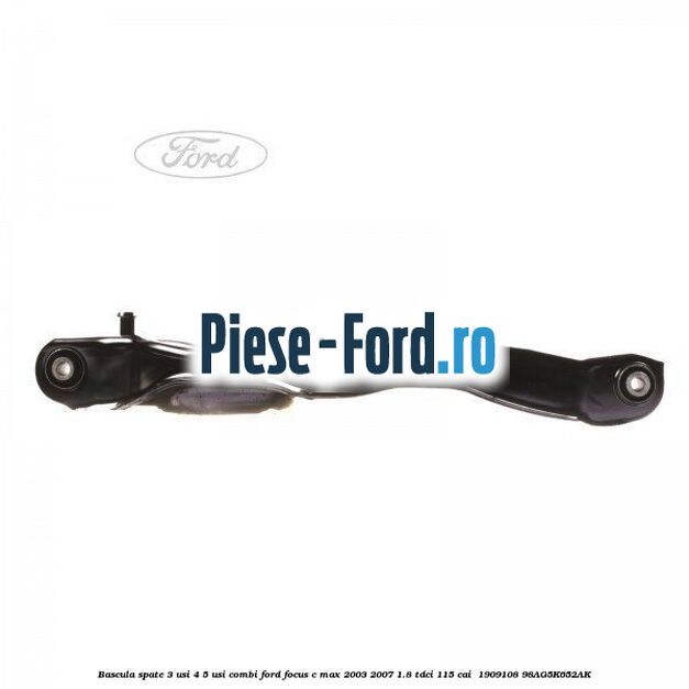 Bascula spate 3 usi, 4/5 usi, combi Ford Focus C-Max 2003-2007 1.8 TDCi 115 cai  #6B44203582