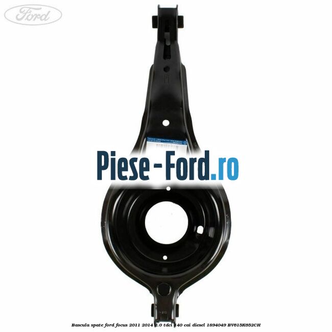 Bascula spate Ford Focus 2011-2014 2.0 TDCi 140 cai diesel #FB944070EC
