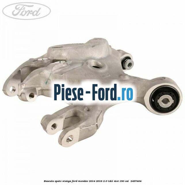 Bascula spate stanga Ford Mondeo 2014-2018 2.0 TDCi 4x4 150 cai #DE39E39BCE Bascula spate stanga Ford Mondeo 2014-2018 2.0 TDCi 4x4 150 cai #DE39E39BCE