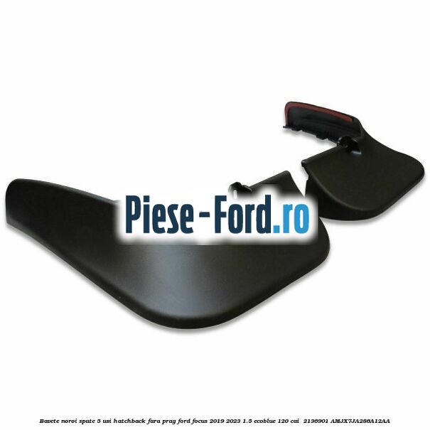 Bavete noroi spate 5 usi hatchback fara prag Ford Focus 2019-2023 1.5 EcoBlue 120 cai  #189B526CF3