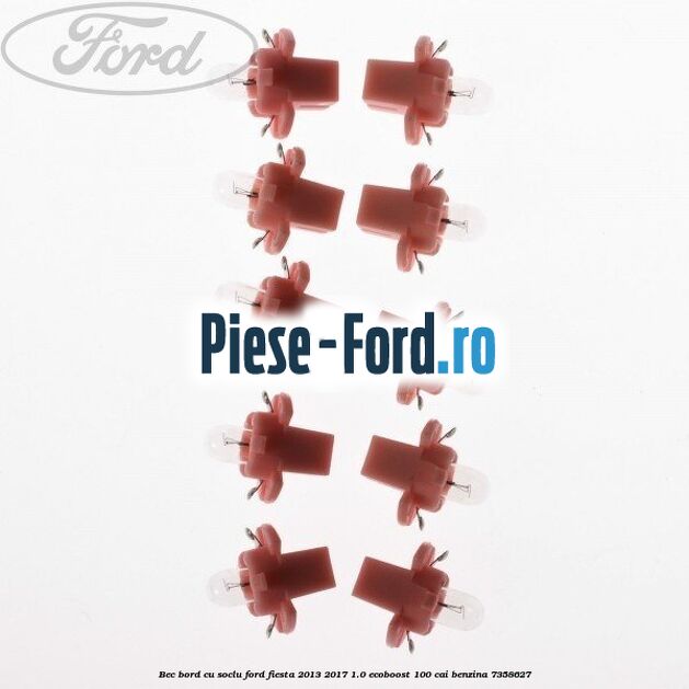 Bec bord cu soclu Ford Fiesta 2013-2017 1.0 EcoBoost 100 cai benzina #6E8A50B865