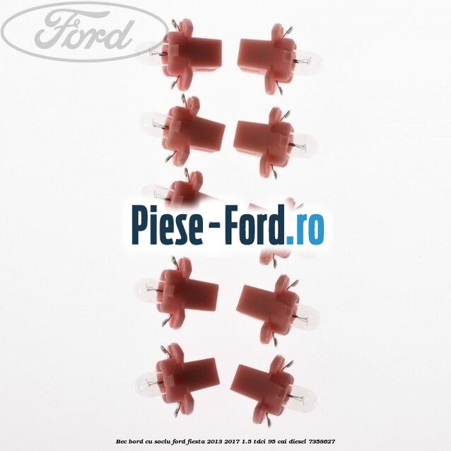 Bec bord cu soclu Ford Fiesta 2013-2017 1.5 TDCi 95 cai diesel