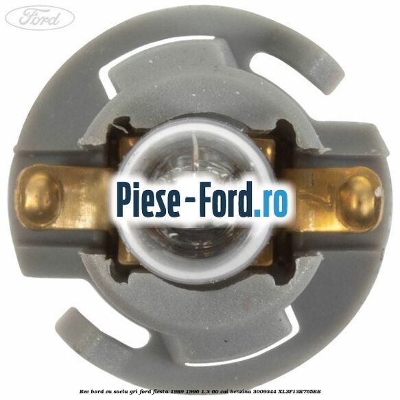 Bec bord cu soclu gri Ford Fiesta 1989-1996 1.3 60 cai benzina #D4D3FF9916