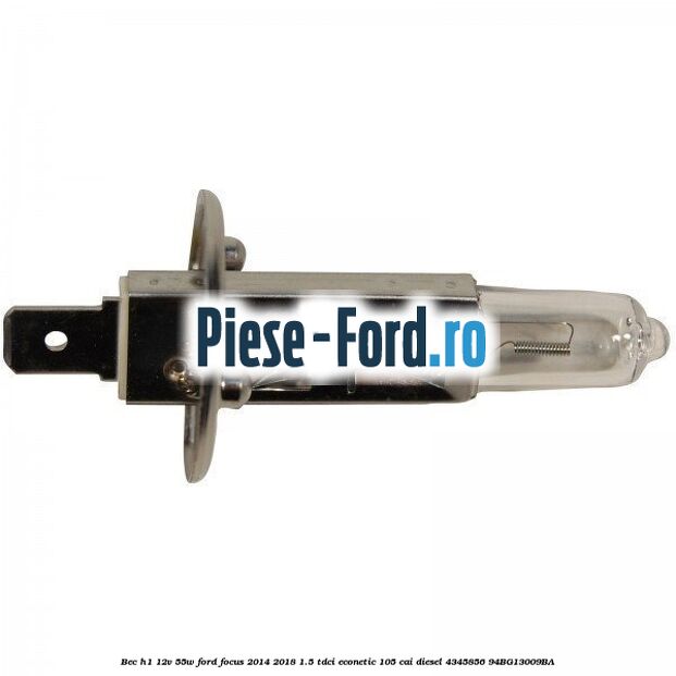 Bec H1 12V 55W Ford Focus 2014-2018 1.5 TDCi ECOnetic 105 cai diesel #CF52165B84