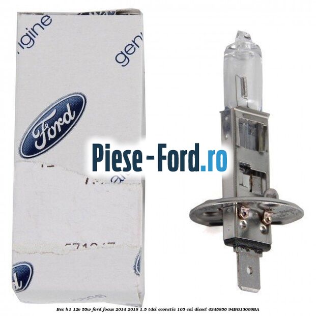 Bec H1 12V 55W Ford Focus 2014-2018 1.5 TDCi ECOnetic 105 cai diesel #CF52165B84