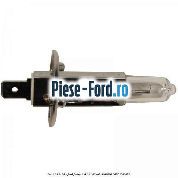 Bec H1 12V 55W Ford Fusion 1.4 TDCi 68 cai  #FD4CE03641