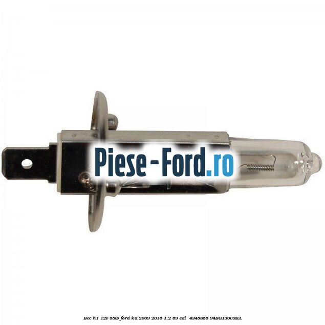 Bec H1 12V 55W Ford Ka 2009-2016 1.2 69 cai  #0FAAD7DFF8