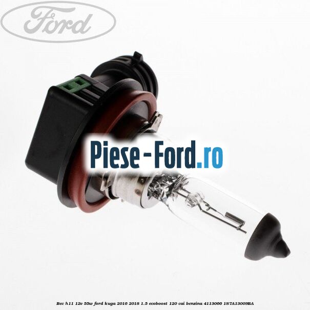 Bec H11 12V 55W Ford Kuga 2016-2018 1.5 EcoBoost 120 cai #7CD810F8D2 Bec H11 12V 55W Ford Kuga 2016-2018 1.5 EcoBoost 120 cai benzina #7CD810F8D2