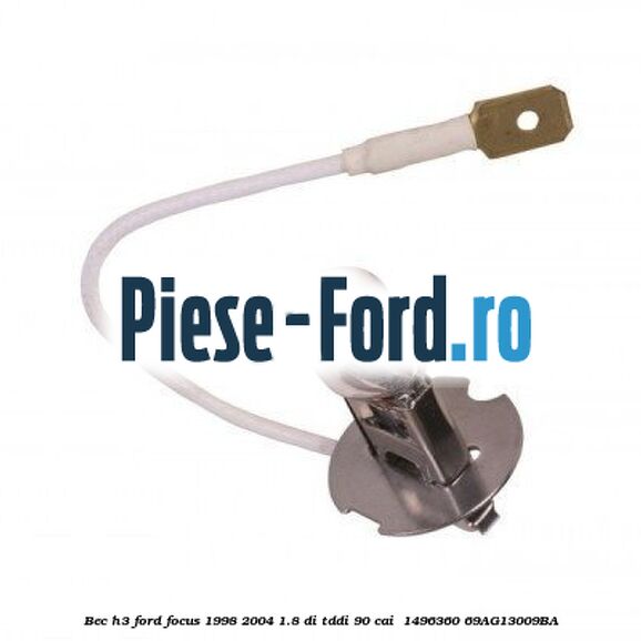 Bec H3 Ford Focus 1998-2004 1.8 DI/TDDi 90 cai  #6BB9E62056
