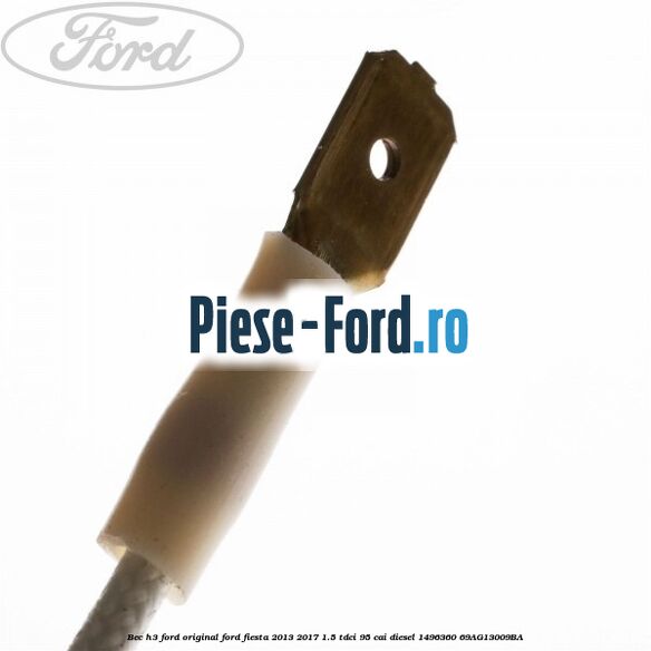 Bec H3, Ford Original Ford Fiesta 2013-2017 1.5 TDCi 95 cai diesel