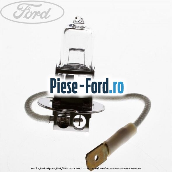 Bec H15 12V 15/55W Ford Original Ford Fiesta 2013-2017 1.6 ST 182 cai benzina