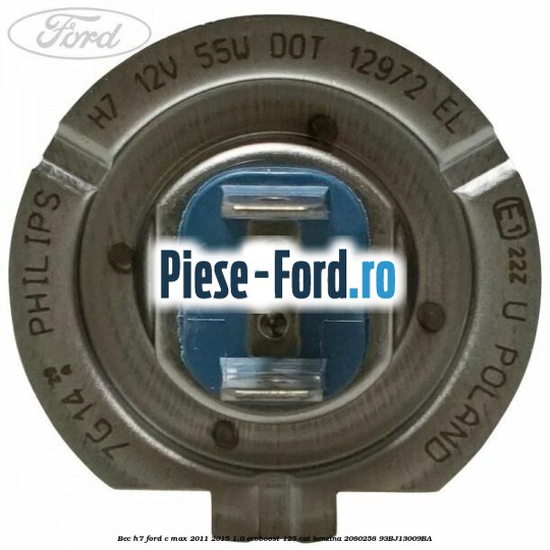 Bec H7 Ford C-Max 2011-2015 1.0 EcoBoost 125 cai benzina #8D80A952B3