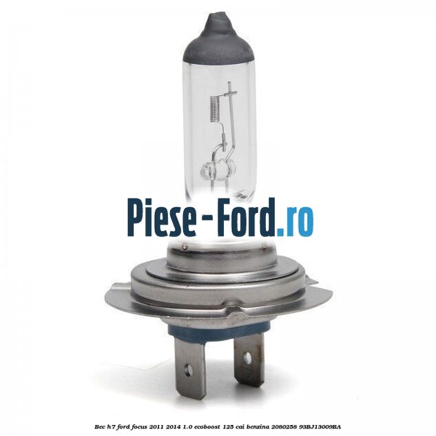 Bec H7 Ford Focus 2011-2014 1.0 EcoBoost 125 cai benzina #6CB71A3949