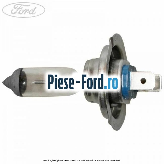 Bec H7 Ford Focus 2011-2014 1.6 TDCi 95 cai  #DF3FA44E36