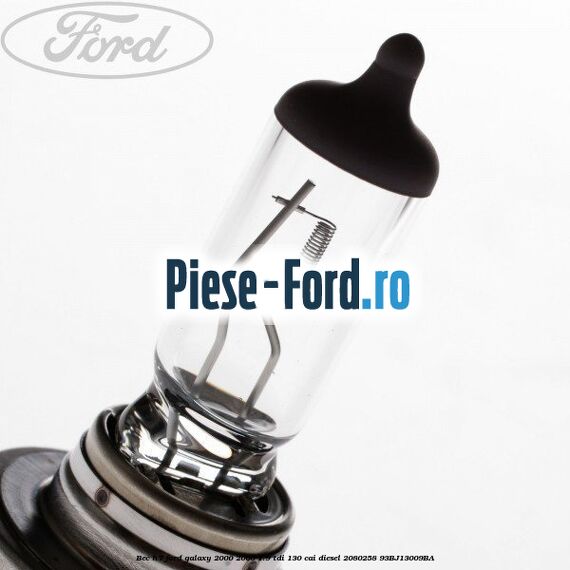 Bec H7 Ford Galaxy 2000-2006 1.9 TDI 130 cai diesel #A55BEFF1F8