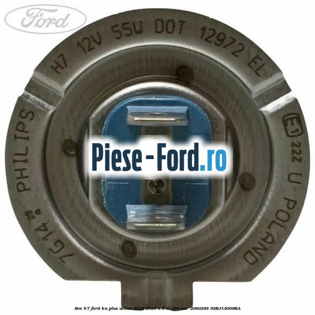 Bec H7 Ford Ka plus Active 2019-2020 1.5 Ti 120 cai  #5E2CA65676