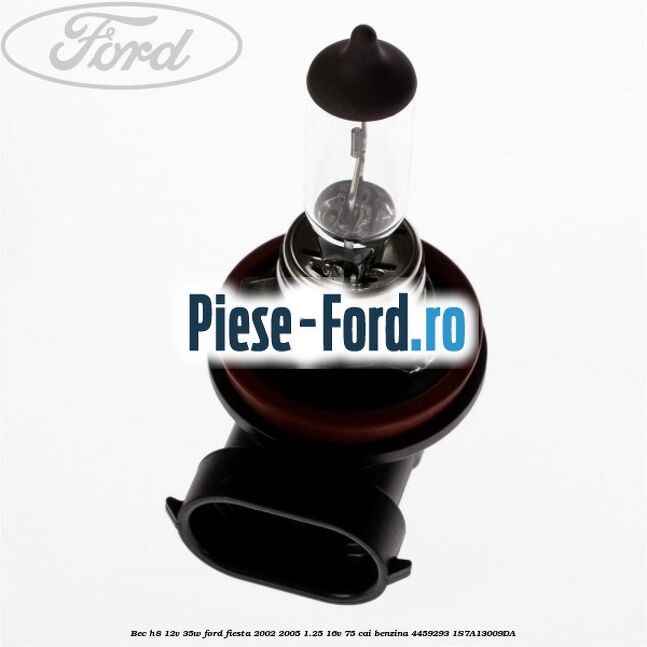 Bec H8 12V 35W Ford Fiesta 2002-2005 1.25 16V 75 cai benzina #40FF6CD218