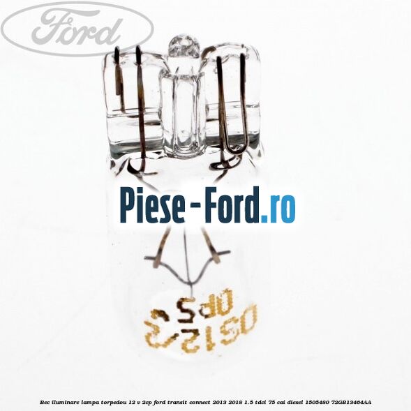 Bec iluminare lampa torpedou 12 V 2CP Ford Transit Connect 2013-2018 1.5 TDCi 75 cai #4BD88D83ED Bec iluminare lampa torpedou 12 V 2CP Ford Transit Connect 2013-2018 1.5 TDCi 75 cai diesel #4BD88D83ED
