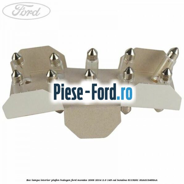 Bec lampa interior plafon halogen Ford Mondeo 2008-2014 2.0 145 cai benzina #DDB1679936