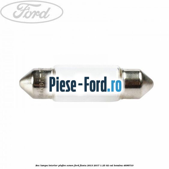 Bec lampa interior plafon, xenon Ford Fiesta 2013-2017 1.25 82 cai
