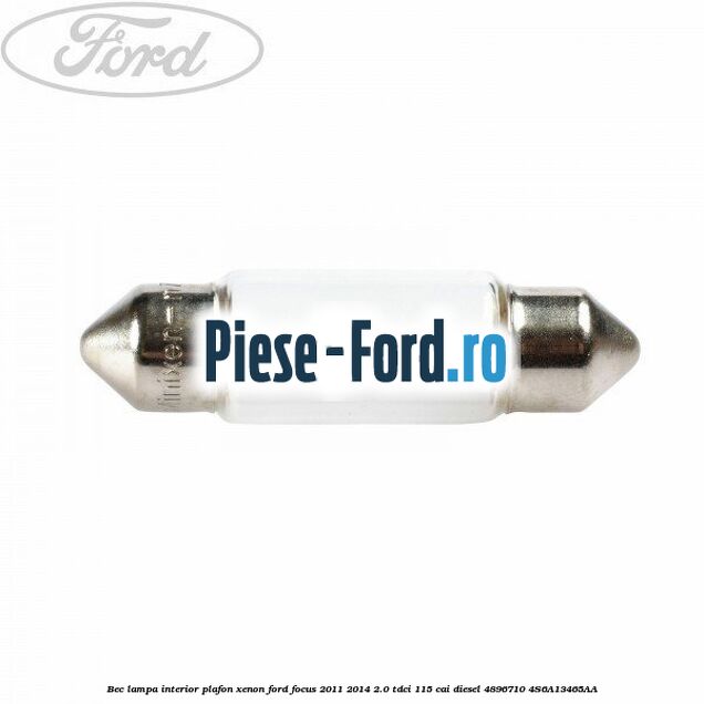 Bec lampa interior plafon, halogen Ford Focus 2011-2014 2.0 TDCi 115 cai diesel
