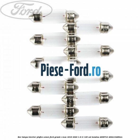 Bec lampa interior plafon xenon Ford Grand C-Max 2016-2020 1.6 Ti 125 cai benzina #0CD95ACB94