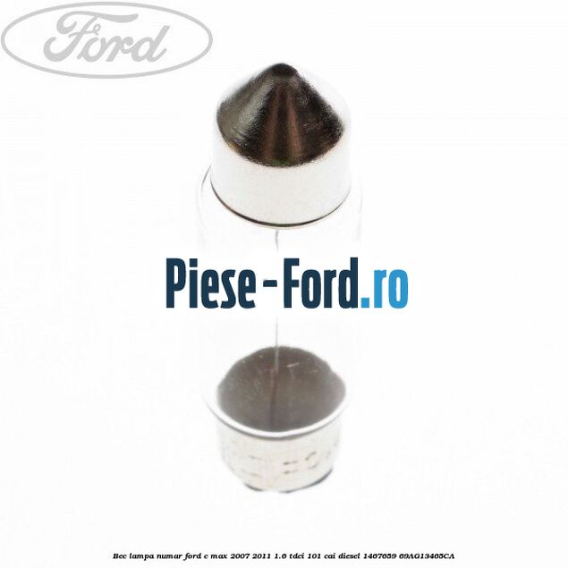 Bec lampa numar Ford C-Max 2007-2011 1.6 TDCi 101 cai diesel #352C779382