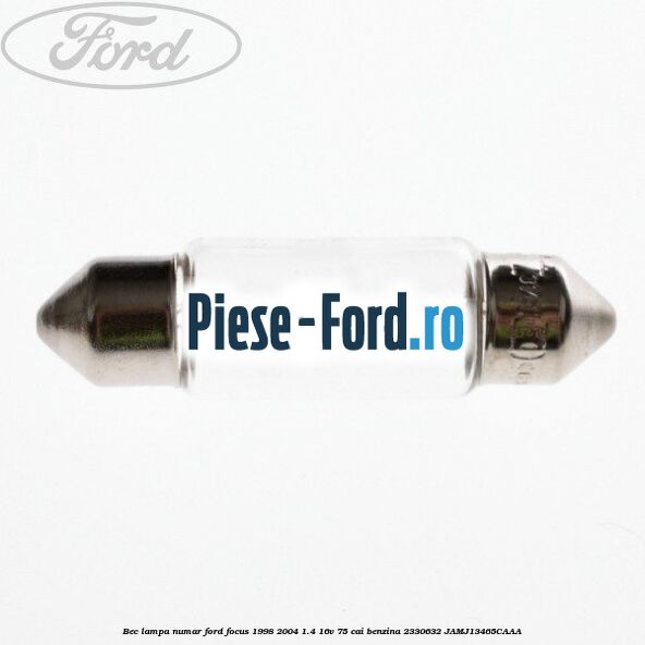 Bec lampa interior plafon, xenon Ford Focus 1998-2004 1.4 16V 75 cai benzina