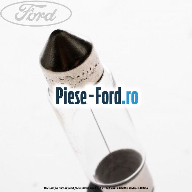 Bec lampa numar Ford Focus 2008-2011 1.6 Ti 115 cai  #6FBE1366BE