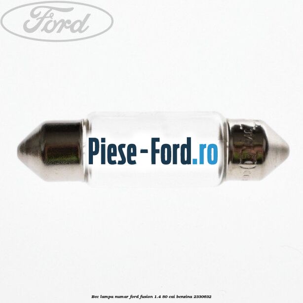 Bec lampa numar Ford Fusion 1.4 80 cai