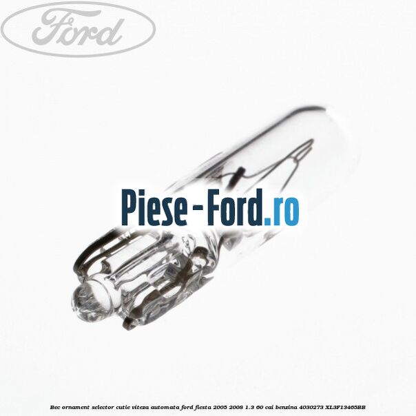 Bec lampa numar Ford Fiesta 2005-2008 1.3 60 cai benzina