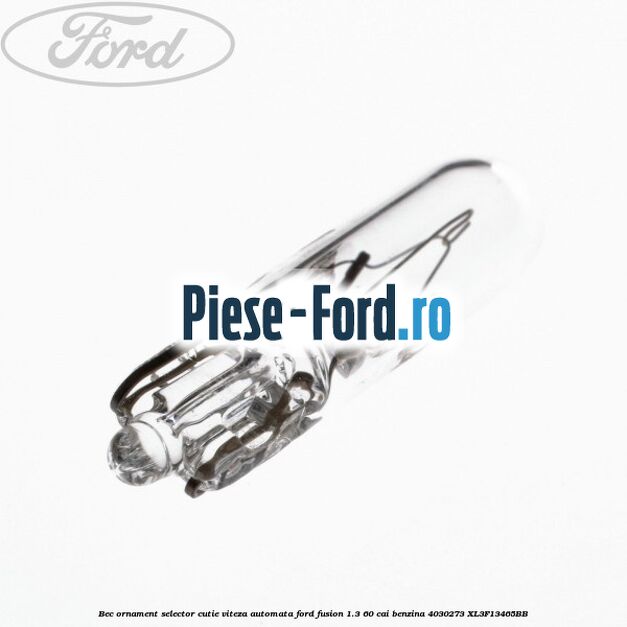 Bec lampa numar Ford Fusion 1.3 60 cai benzina
