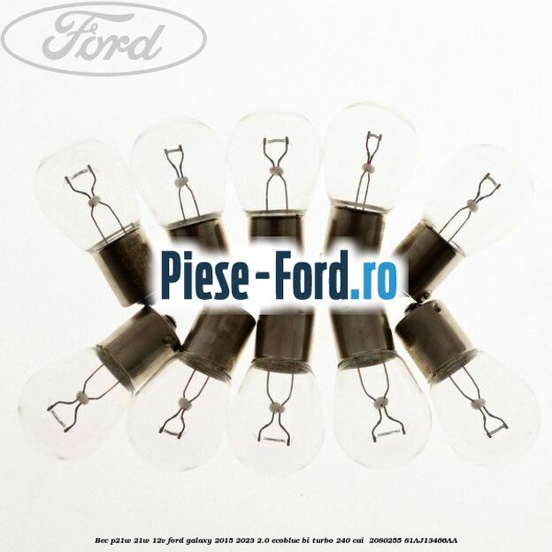 Bec P21W 21W 12V Ford Galaxy 2015-2023 2.0 EcoBlue Bi-Turbo 240 cai  #470E0F8D9E