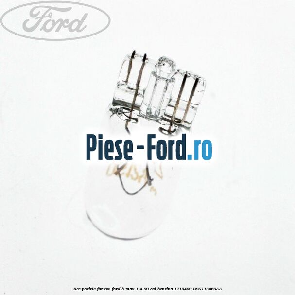 Bec pozitie far 6W Ford B-Max 1.4 90 cai benzina #0D1431C9DD